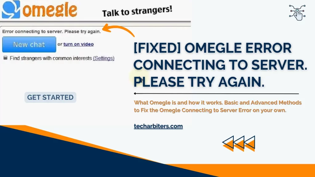 Fixed Omegle Error Connecting to Server Please Try Again