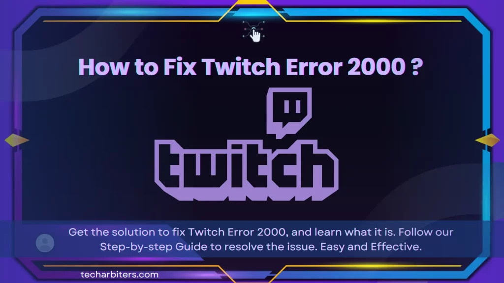 How to Fix Twitch Error 2000