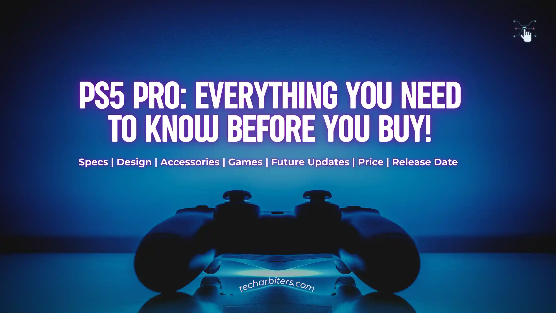 Ps5 Pro Everything You Need To Know Before You Buy